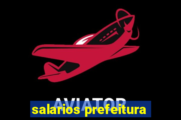 salarios prefeitura